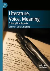 Literature, Voice, Meaning: Philosophical Aspects