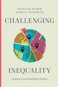 Challenging Inequality: Variation across Postindustrial Societies