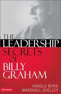 The Leadership Secrets of Billy Graham