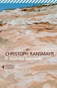 Il mondo estremo - Christoph Ransmayr