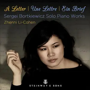 Zhenni Li-Cohen - Sergei Bortkiewicz: A Letter - Solo Piano Works (2023)