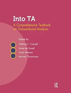 Into TA: A Comprehensive Textbook on Transactional Analysis