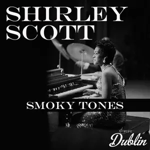 Shirley Scott - Smoky Tones (Remastered) (2025) [Official Digital Download]