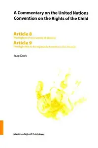 A Commentary on the United Nations Convention on the Rights of the Child, Articles 8-9: the Right to Preservation of Identity a