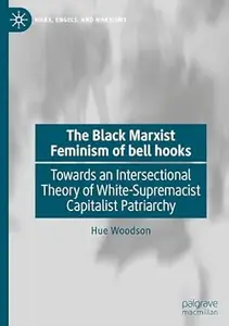 The Black Marxist Feminism of bell hooks