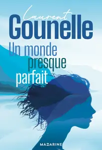 Un monde presque parfait - Laurent Gounelle