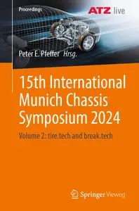 15th International Munich Chassis Symposium 2024: Volume 2: tire.tech and break.tech