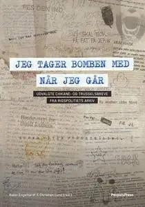 «Jeg tager bomben med når jeg går» by Robin Engelhardt,Christian Lund
