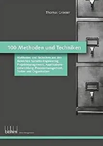 100 Methoden und Techniken aus den Bereichen Systems Engineering