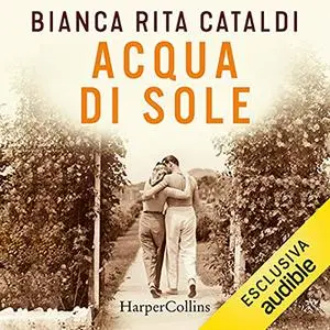 «Acqua di sole» by Bianca Rita Cataldi