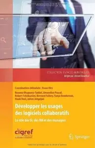 Développer les usages des logiciels collaboratifs: Le rôle des SI, des RH et des managers