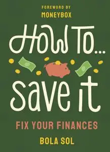 How to Save It: Fix Your Finances