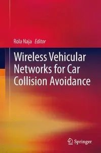 Wireless Vehicular Networks for Car Collision Avoidance (Repost)