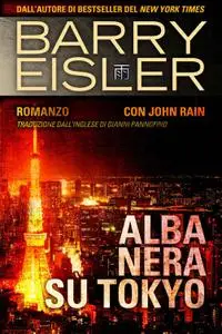 Barry Eisler - Assassino John Rain Vol. 2 - Alba nera su Tokyo