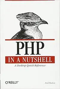 PHP in a Nutshell: A Desktop Quick Reference