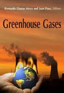"Greenhouse Gases" ed. by Bernardo Llamas Moya and Juan Pous