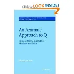 An Aramaic Approach to Q: Sources for the Gospels of Matthew and Luke 