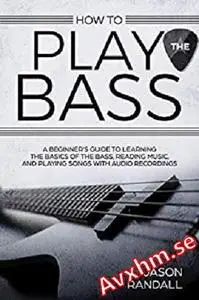 How to Play the Bass