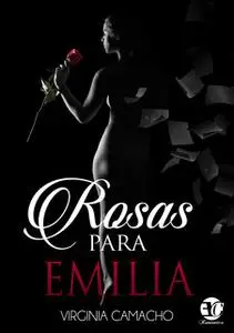 «Rosas para Emilia» by Virginia Camacho