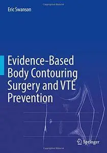 Evidence-Based Body Contouring Surgery and VTE Prevention [Repost]