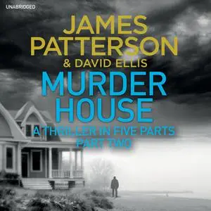 «Murder House - Part Two» by James Patterson