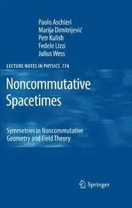 Noncommutative Spacetimes: Symmetries in Noncommutative Geometry and Field Theory (Repost)