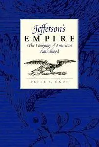 Jefferson's Empire: The Language of American Nationhood (Repost)