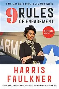 9 Rules of Engagement: A Military Brat’s Guide to Life and Success