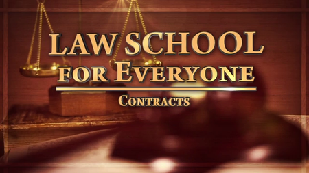 TTC Video - Law School for Everyone: Contracts