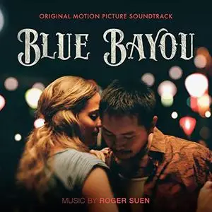 Roger Suen - Blue Bayou (Original Motion Picture Soundtrack) (2021)