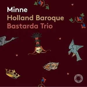 Holland Baroque & Bastarda Trio - Minne (2022)