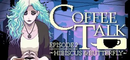 Coffee Talk Episode 2 Hibiscus and Butterfly (2023)