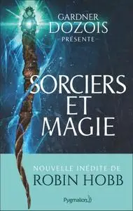 Gardner Dozois, "Sorciers et magie"