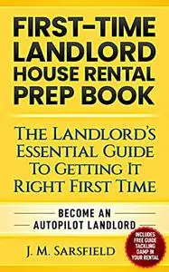 FIRST-TIME LANDLORD HOUSE RENTAL PREP BOOK