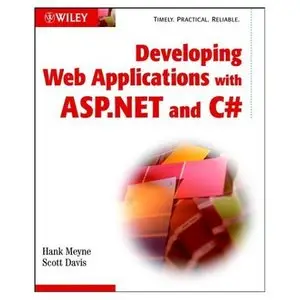 Hank Meyne Scott Davis Hank Meyne Scott Davis: Developing Web Applications with ASP.NET and C#