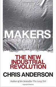 Makers: The New Industrial Revolution (Repost)