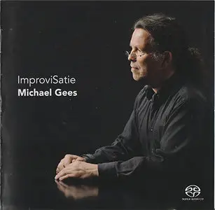 Erik Satie - Michael Gees - ImproviSatie (2011) {Hybrid-SACD // ISO & HiRes FLAC} 