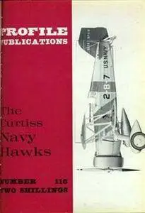 The Curtiss Navy Hawks (Aircraft Profile Number 116) (Repost)