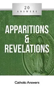 20 Answers: Apparitions & Revelations