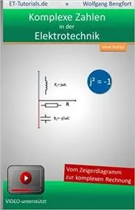 Komplexe Zahlen in der Elektrotechnik (German Edition)