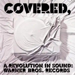Covered, A Revolution In Sound - Warner Bros. Records (2009)