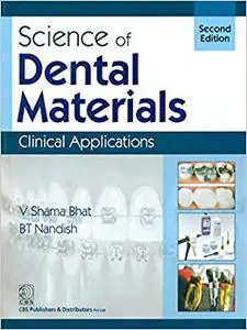 Science of Dental Materials : Clinical Applications, 2nd Edition