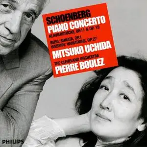Mitsuko Uchida, Pierre Boulez - Schoenberg: Piano Concerto, Berg: Sonata, Webern: Variations (2001)