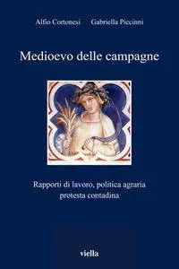 Alfio Cortonesi, Gabriella Piccinni - Medioevo nelle campagne (Repost)