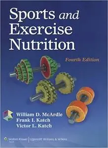 Sports and Exercise Nutrition (4th Edition) (Repost)