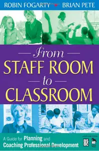 From Staff Room to Classroom: A Guide for Planning and Coaching Professional Development (repost)
