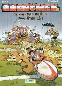 Les Rugbymen - Tome 03 - On n'est pas venus pour être là !