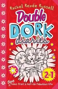 «Double Dork Diaries» by Rachel Renée Russell