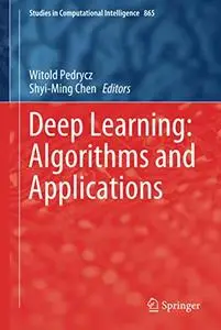 Deep Learning: Algorithms and Applications