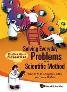 Solving Everyday Problems With the Scientific Method: Thinking Like a Scientist (repost)